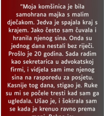 “Moja k0mšinica je bila samohrana majka s malim dječakom…”