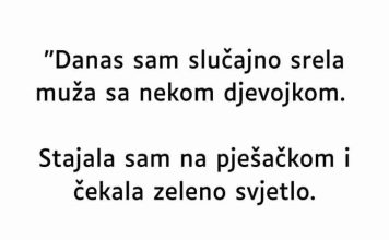 “Danas sam slučajno srela muža sa nekom djevojkom…”