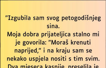 “Izgubila sam svog petogodišnjeg sina…”