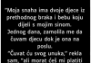 “Moja snaha ima dvoje djece iz prethodnog braka…”