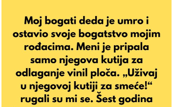 Moj bogati deda je preminuo i celokupno svoje bogatstvo ostavio mojim rođacima…