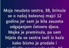 Moja neudata sestra, 38, brinula se o našoj bolesnoj majci 12 godina…