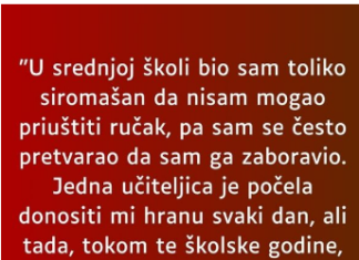 “U srednjoj školi bio sam toliko siromašan da nisam mogao”