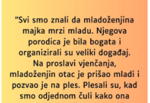 “Svi smo znali da mladoženjina majka mrzi mladu…”