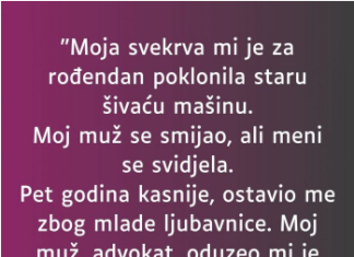 “Moja svekrva mi je za rođendan poklonila staru šivaću mašinu”