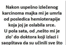 Nakon uspješno izliječenog karcinoma majka mi je umrla od posljedica hemoterapije