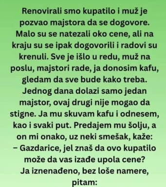 „Majstor mi je dao ‘posebnu ponudu’ – ali nije očekivao moj odgovor“