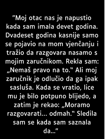 “Moj otac nas je napustio kada sam imao devet godina…”