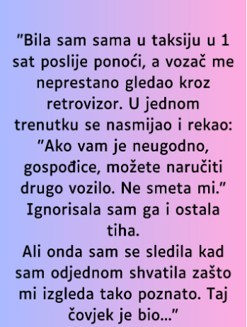“Bila sam sama u taksiju u 1 sat poslije ponoći…”