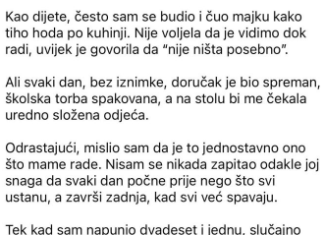 “Majka je svako jutro ustajala u 5… tek godinama kasnije shvatio sam zašto.”