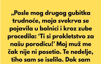 „Posle mog drugog gubitka trudnoće, moja svekrva se pojavila u bolnici i kroz zube rekla…