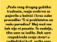 „Posle mog drugog gubitka trudnoće, moja svekrva se pojavila u bolnici i kroz zube rekla…