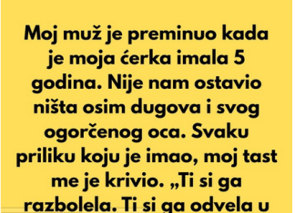 Moj muž je preminuo kada je naša ćerka imala 5 godina, i ostavio me sa dugovima…