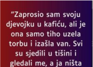 “Zaprosio sam svoju djevojku u kafiću…”