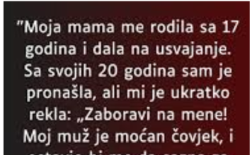 “Moja mama me rodila sa 17 godina…”