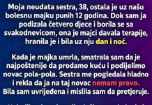 Moja neudata sestra, 38, ostala je u našu bolesnu majku punih 12 godina.