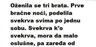 Oženila se tri brata. Prve bračne noći, podijelila svekrva…